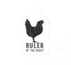 'Ruler of the Roost' Sign